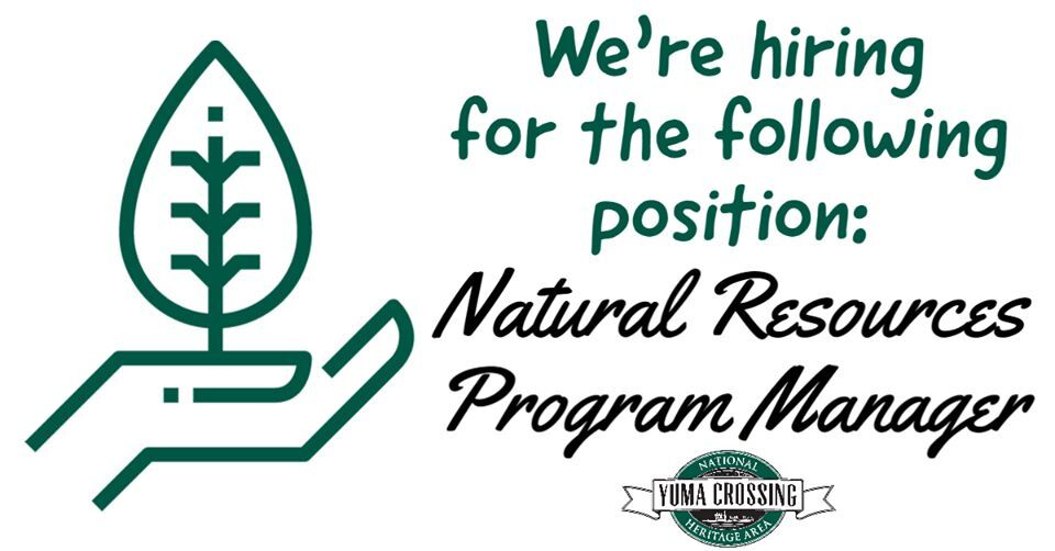 Natural Resources Program Manager Job Posting Yuma Crossing National Heritage Area